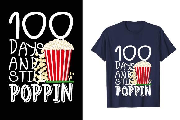 100 Day Still Popping T-shirt Design Graphics