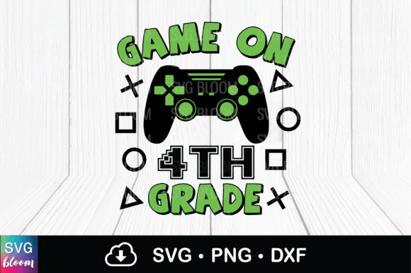 Game on 4th Grade School Svg Sublimation