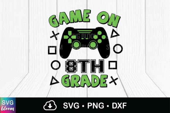 Game on 8th Grade School Svg Sublimation