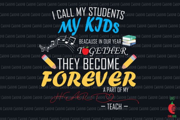 I Call My Students My Kids Teacher Graphics and Crafts