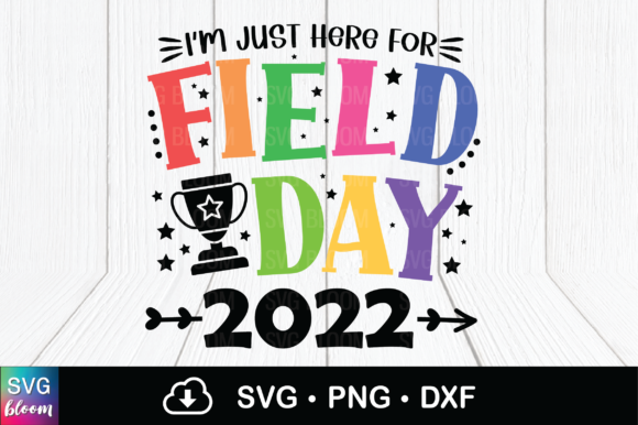 I m Here for Field Day 2022 Teacher Graphics