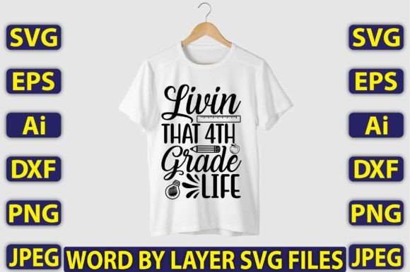Livin That 4th Grade Life SVG Design