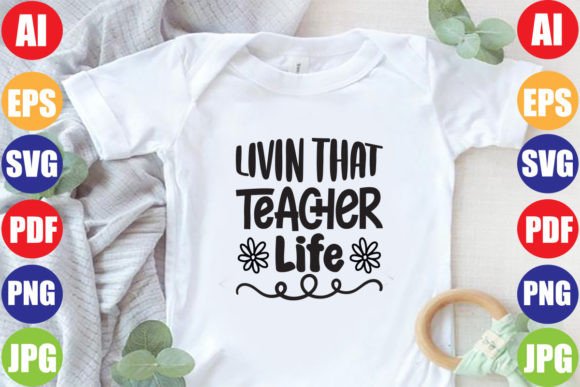 Livin That Teacher Life: Graphics for Crafts and Commercial Use