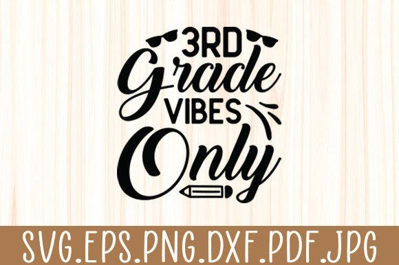 Unique Baby Boys 3rd Grade Vibes Svg Graphics